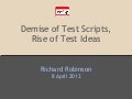 Demise of test scripts rise of test ideas