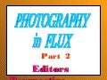 Photography in Flux (Editors Perspective) from the SNAG PDS 2011