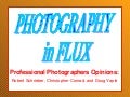 Photography in Flux (Photographers Opinions) from SNAG PDS 2011