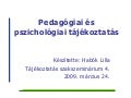 Pedagógiai, pszichológiai tájékoztatás
