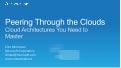 Peering through the Clouds - Cloud Architectures You Need to Master