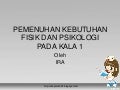 Pemenuhan kebutuhan fisik dan psikologi pada kala 1
