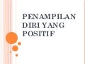Penampilan diri yang positif