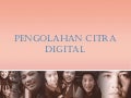 Pengolahan citra digital