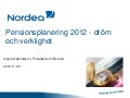Pensionsplanering 2012 - dröm och verklighet