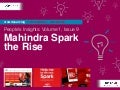 People’s Insights Volume 1, Issue 9 : Mahindra Spark The Rise