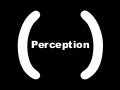 Perception