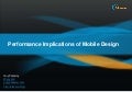 Performance Implications of Mobile Design