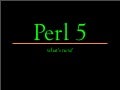 What&rsquo;s New in Perl?  v5.10 - v5.16