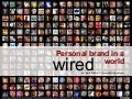 Personal Branding In A Wired World