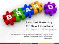 Personal Branding for New Librarians: Standing out and Stepping up