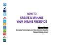 How to Create & Manage Your Online Presence
