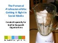 Personal - Professional Mix in Social Media: For Nonprofits