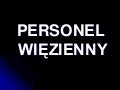 Personel wiezienny i jego funkcje