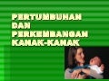 Pertumbuhan Perkembangan Kanak
