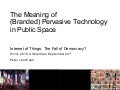 The Meaning of (Branded) Pervasive Technology in Public Space