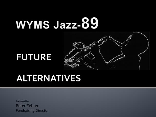 Peter Zehren, presentation on alternative future for Jazz89, WYMS Public Radio
