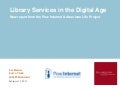How Libraries can meet the Evolving Needs of Patrons in the Digital Age (webinar) - Pew Research data