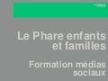 Formation médias sociaux pour le Phare enfants et familles