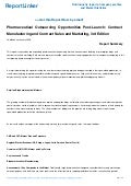 Pharmaceutical Outsourcing Opportunities Post-Launch: Contract Manufacturing and Contract Sales and Marketing, 3rd Edition