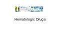 Pharmacology   Hematologic Drugs
