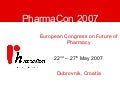 PharmaCon 2007 Presentation