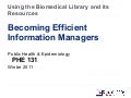 PHE 131 Using the Biomedical Library and Its Resources