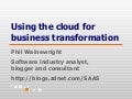Phil wainewright cloud views - cloud for business transformation