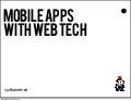 Mobile Apps with Web Tech
