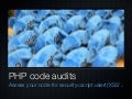 Php Code Audits (PHP UK 2010)