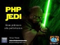 PHP Jedi - Boas Práticas e Alta Performance