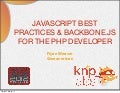 JavaScript Best Practices, Backbone.js, and Mario for the PHP Develop