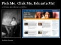 Pick Me Click Me Educate Me