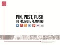 Pin, Post, Push to Promote Planning