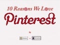 10 Reasons We Love Pinterest