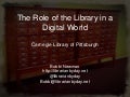 The Role of the Library in a Digital World