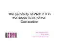 The Pivotality of Web 2.0 in social lives