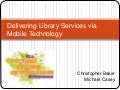 A Mobile Feast: Reaching Library Customers via Mobile Technology
