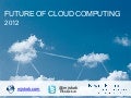 2012 Future of Cloud Computing 