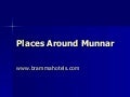 Places around munnar | fort cochin hotels | heritage hotels | hotels Wayanad | hotels munnar| jungle resorts kerala |resorts munnar resorts |nature resorts | nature resorts south india |resorts in munnar kerala| tree houses kerala tree houses |munnar trek