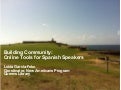 Building Community: Online Tools for Spanish Speakers
