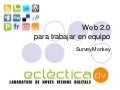 Taller: "Web 2.0 para trabajar en equipo: SurveyMonkey"