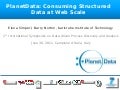 PlanetData: Consuming Structured Data at Web Scale