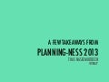 Planning-ness 2013