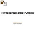 How To Do Propagation Planning