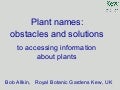Plant names: Obstacles and Solutions to access information about plants