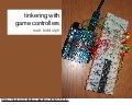 Tinkering with game controllers