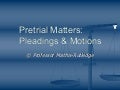 Pleadings and pretrial matters