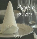 Pliage de serviettes - Linvosges l'amour du beau linge