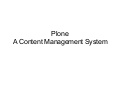 Plone A Content Management System Chitra Mohla
